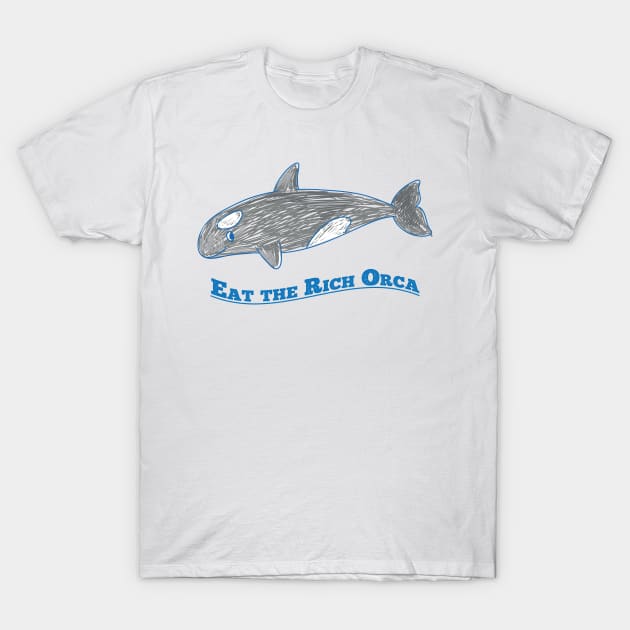 Eat the rich orca T-Shirt by smkworld